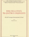 Atti Convegno Roma nella svolta tra Quattro e Cinquecento